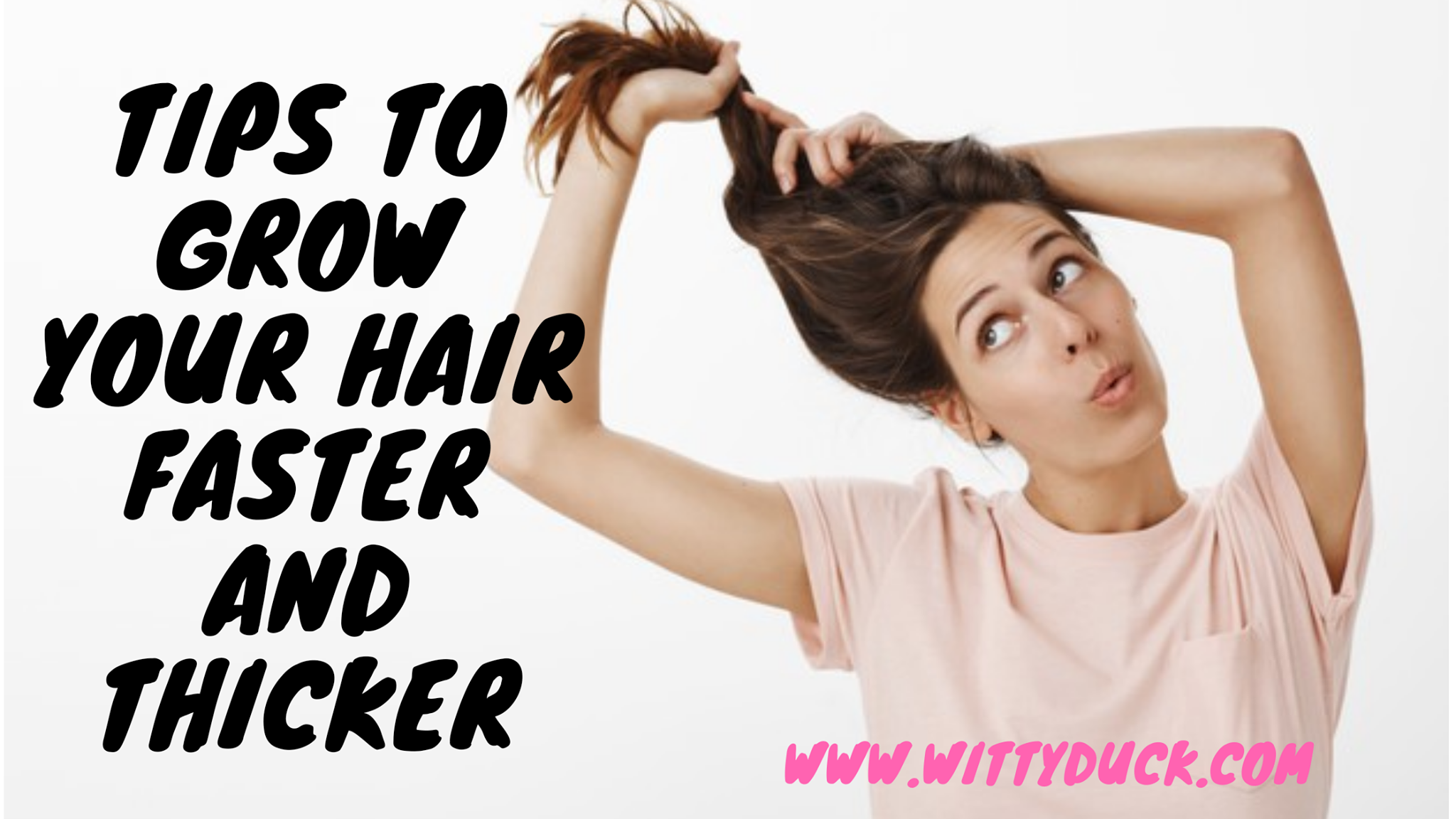 13 Tips How to Grow Your Hair Faster and Thicker - Wittyduck