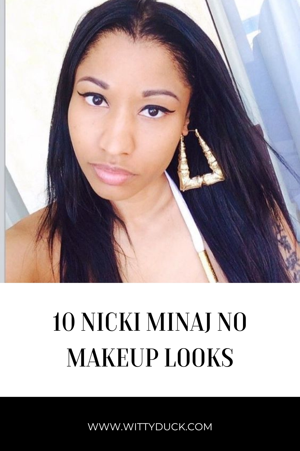 10 Nicki Minaj no makeup Looks