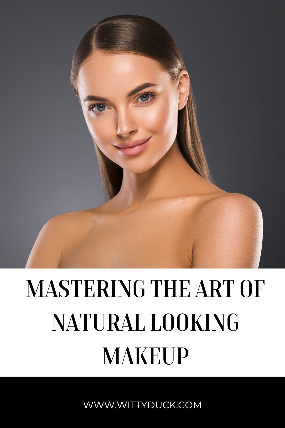 Mastering the Art of Natural Looking Makeup